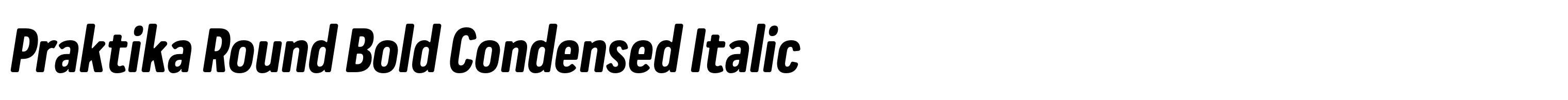 Praktika Round Bold Condensed Italic